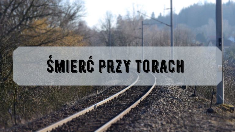 Śmierć przy torach