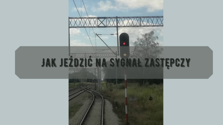 Jak jechać na sygnał zastępczy