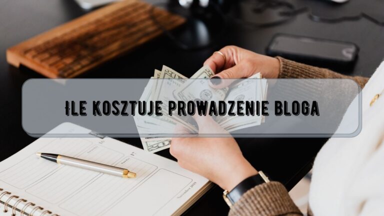 ile kosztuje prowadzenie bloga